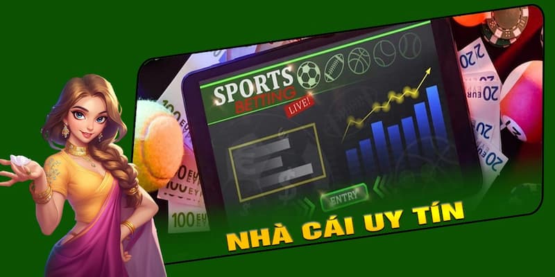 Tổng quan về khái niệm nhà cái uy tín trong lĩnh vực cá cược
