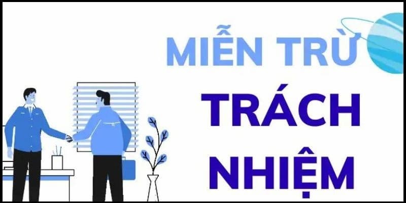 Vì sao miễn trừ trách nhiệm là yếu tố cốt lõi trong soi kèo?